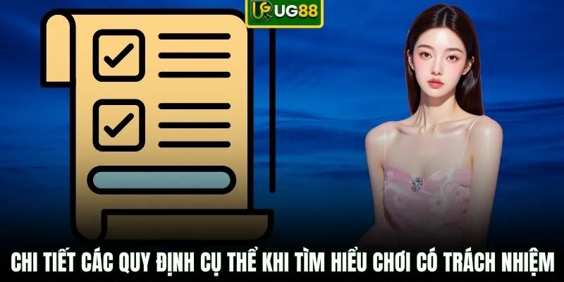 Chi tiết các quy định cụ thể khi tìm hiểu chơi có trách nhiệm