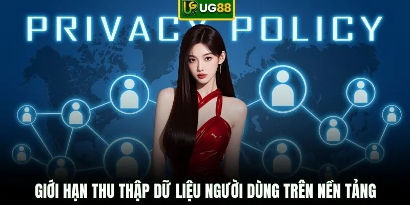 Giới hạn thu thập dữ liệu người dùng trên nền tảng