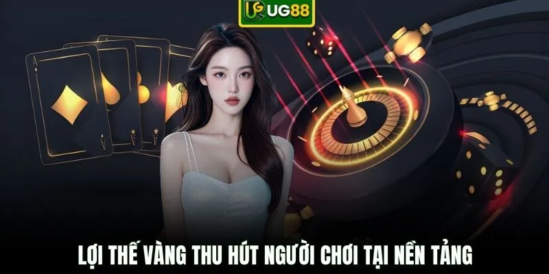 Lợi thế vàng thu hút người chơi tại nền tảng