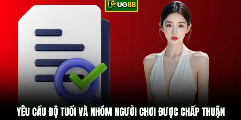 Yêu cầu độ tuổi và nhóm người chơi được chấp thuận